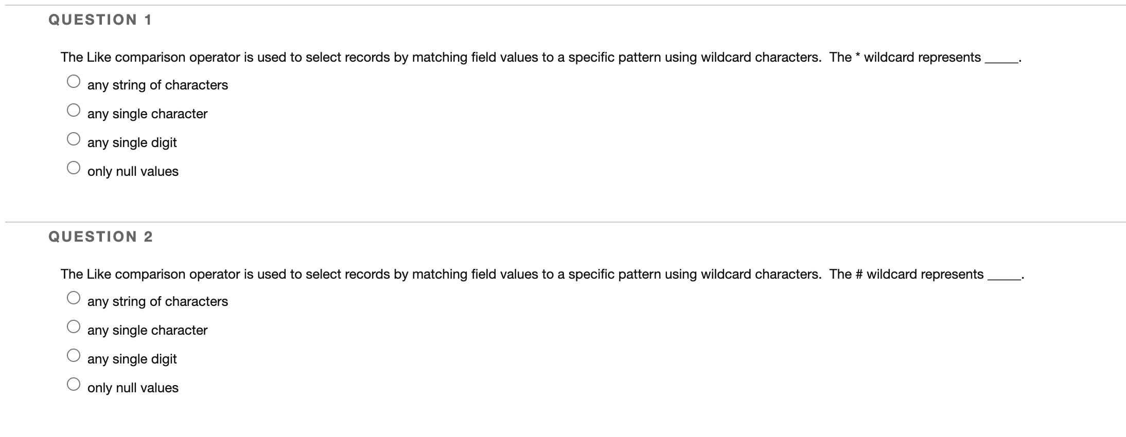Solved QUESTION 1 The Like comparison operator is used to