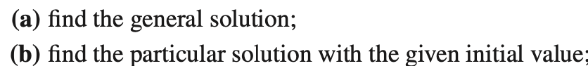 Solved (a) Find The General Solution; (b) Find The | Chegg.com