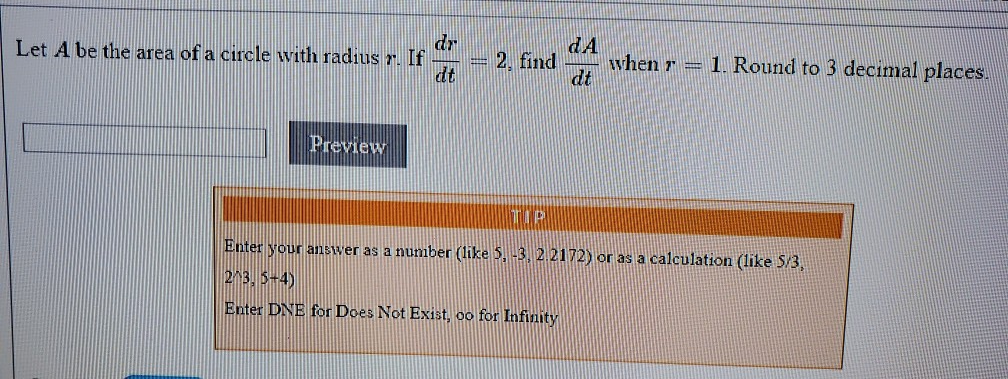 Solved dr dA Let A be the area of a circle with radius r. If | Chegg.com