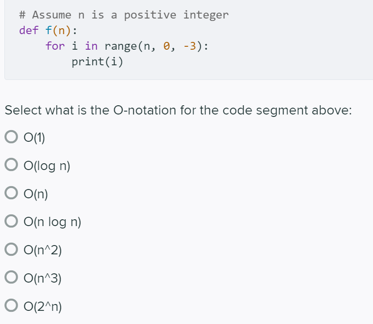 Solved def f(n) : # assume n is a positive integer for i in | Chegg.com