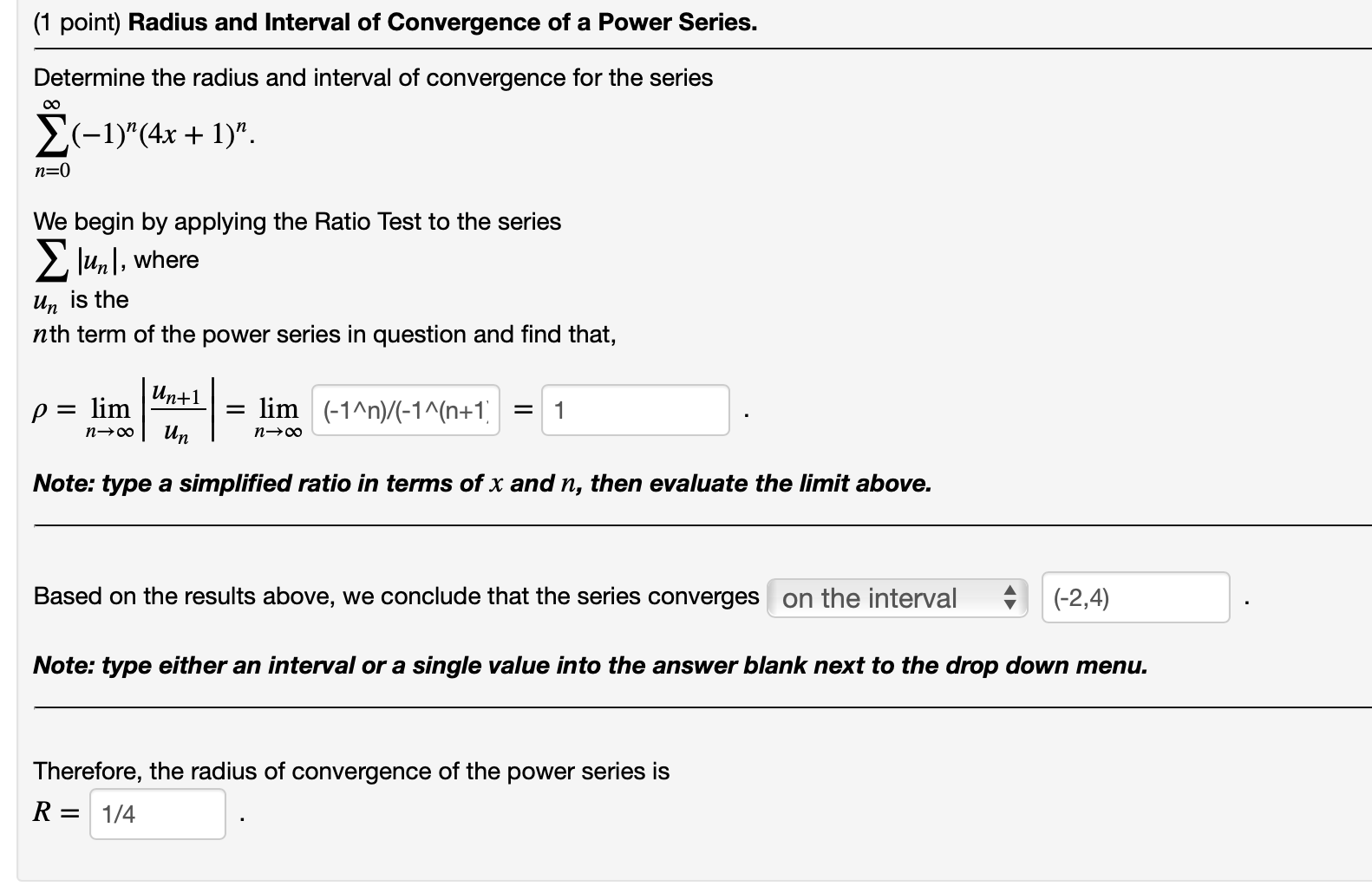 Solved (1 point) Radius and Interval of Convergence of a