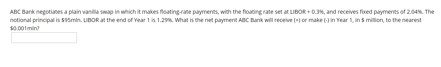 Solved Abc Bank Negotiates A Plain Vanilla Swap In Which Chegg Com