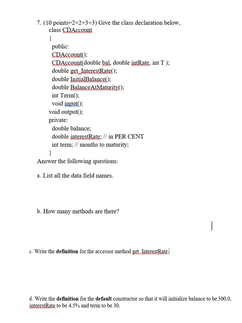 Solved 7.(10 points=2+2+3+3) Give the class declaration | Chegg.com