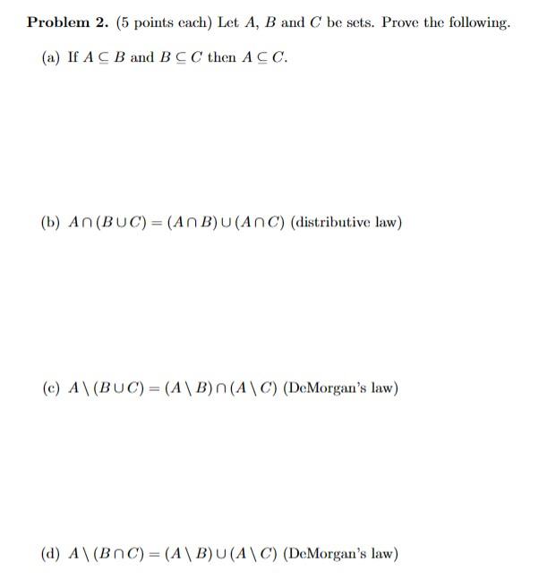 Solved Problem 2. (5 Points Each) Let A,B And C Be Sets. | Chegg.com