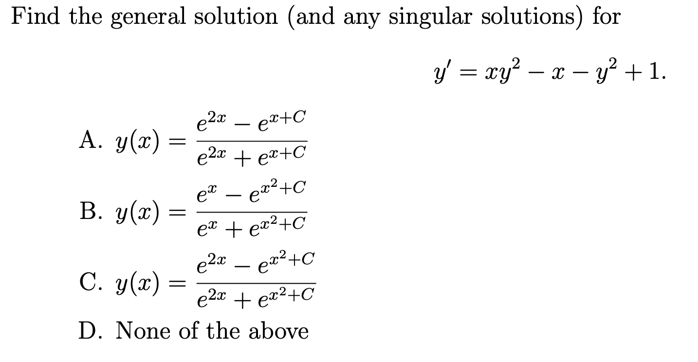 Solved Find the general solution (and any singular | Chegg.com