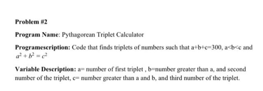 Solved Problem #2 Program Name: Pythagorean Triplet | Chegg.com