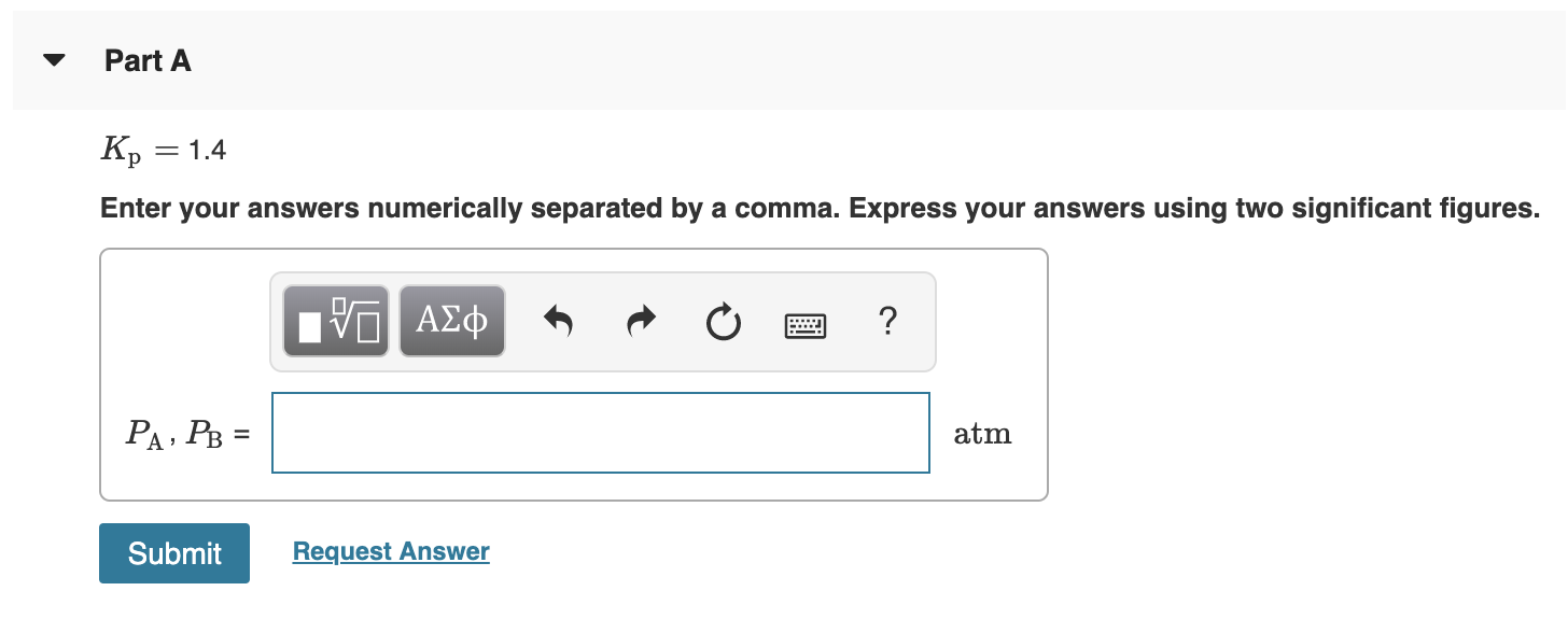 Solved Consider the following reaction: A (g) = 2 B (g) Find | Chegg.com