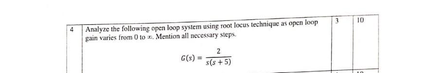 Solved 3 10 Analyze the following open loop system using | Chegg.com