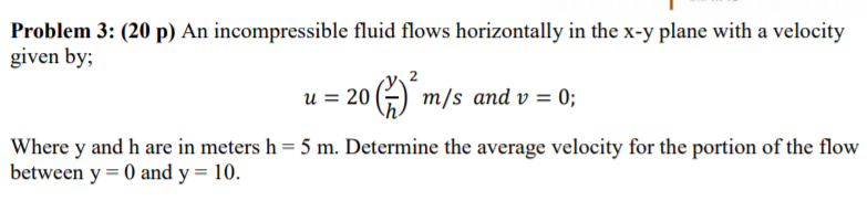 Solved Problem 3: (20 p) An incompressible fluid flows | Chegg.com