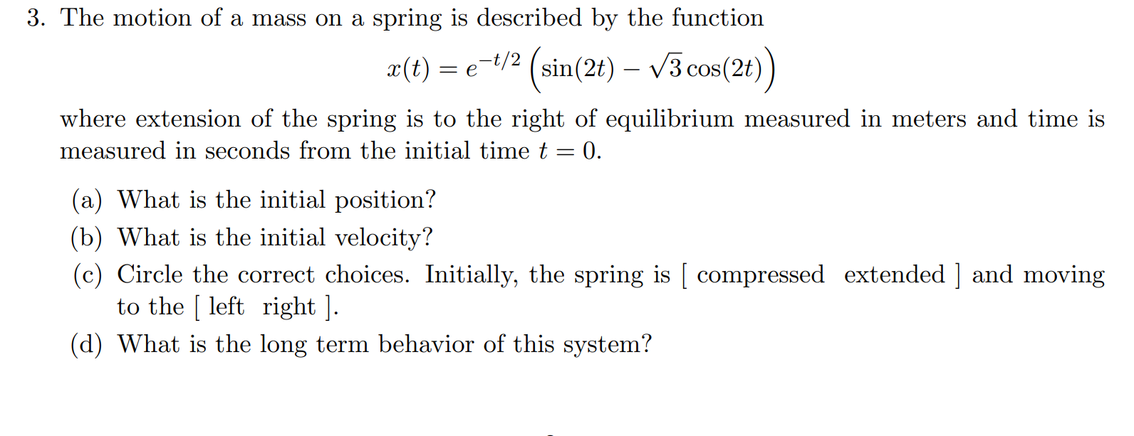 Solved 3. The Motion Of A Mass On A Spring Is Described By | Chegg.com