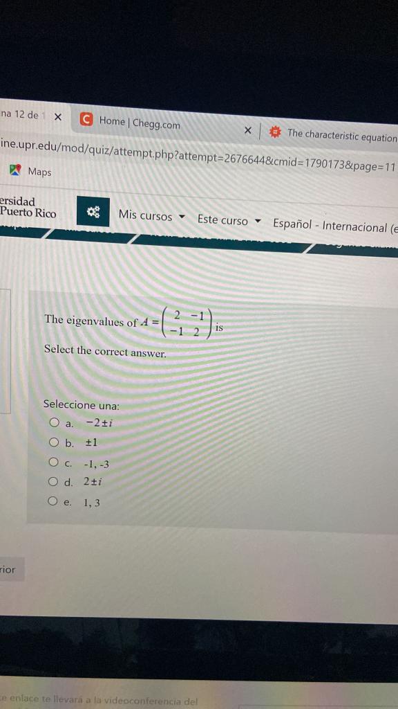 na 12 de х C Home | Chegg.com Х # The characteristic equation ine.upr.edu/mod/quiz/attempt.php?attempt=2676644&cmid=1790173&p