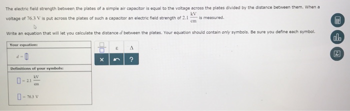 Solved The electric field strength between the plates of a | Chegg.com