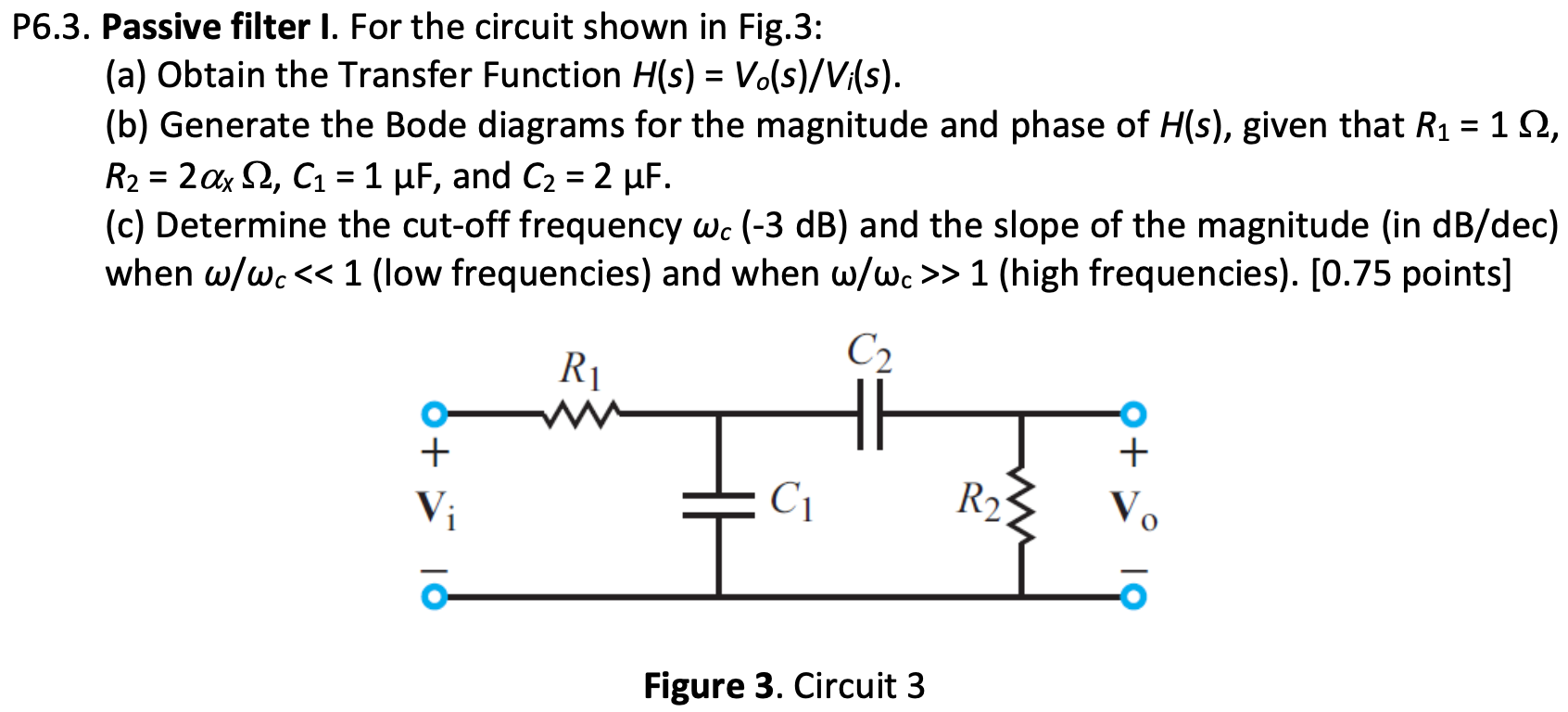 Solved 6.3. Passive filter I. For the circuit shown in | Chegg.com