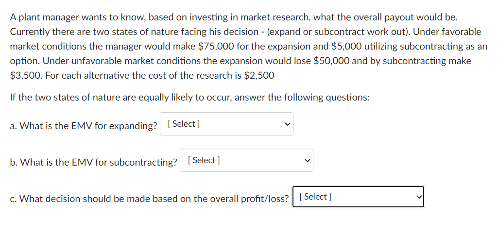 Solved A plant manager wants to know, based on investing in | Chegg.com