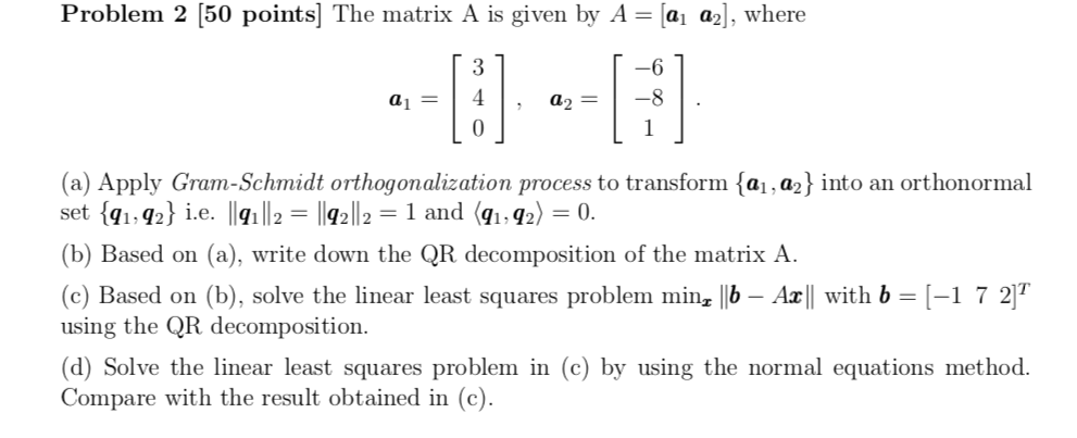 Solved Problem 2 [50 points] The matrix A is given by A - a | Chegg.com