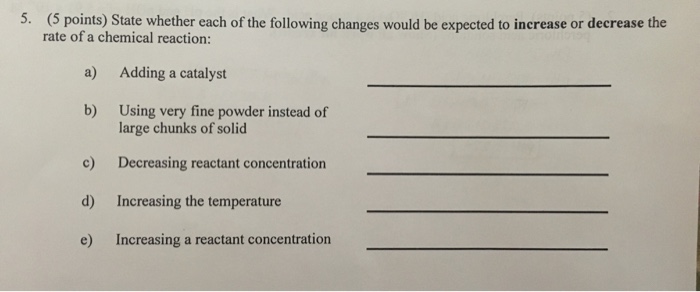 Solved State whether each of the following changes would be | Chegg.com