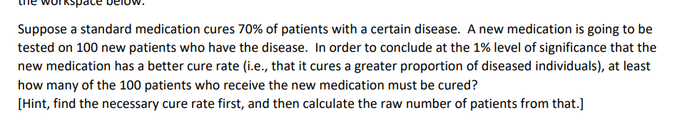 Solved lile Workspag Suppose a standard medication cures 70% | Chegg.com