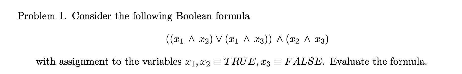 Solved Problem 1. Consider the following Boolean formula | Chegg.com