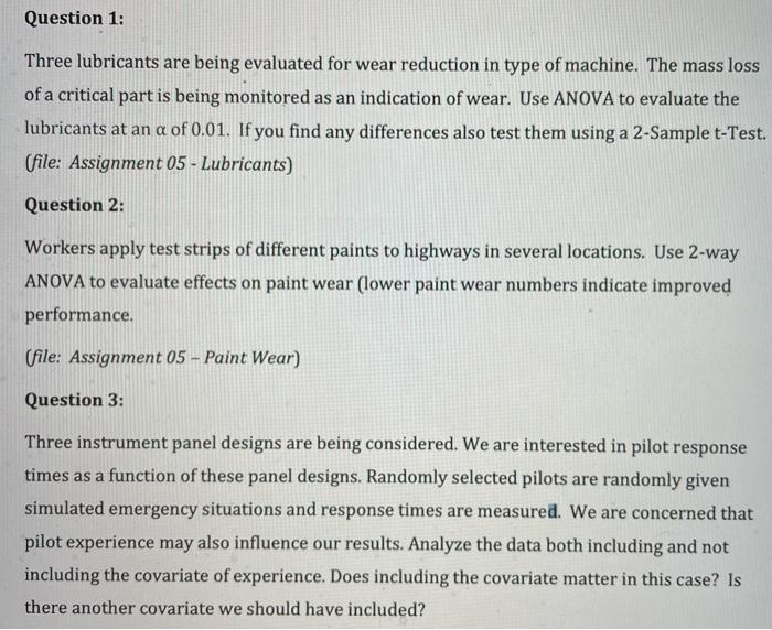 Solved Question 1: Three lubricants are being evaluated for | Chegg.com