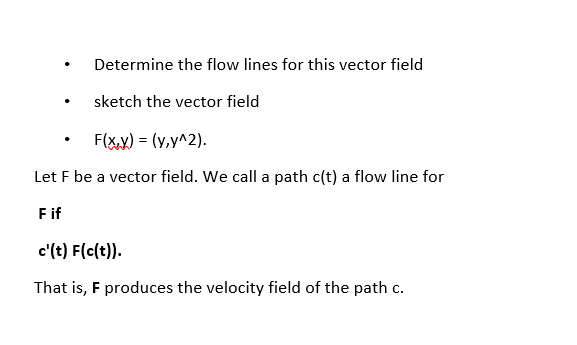 Solved Determine the flow lines for this vector field . | Chegg.com