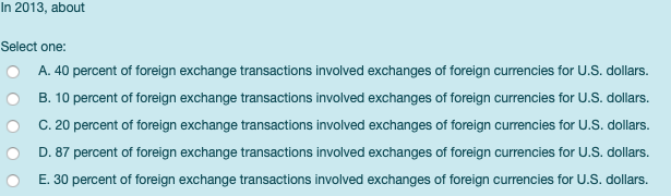 Solved In 2013 About Select One A 40 Percent Of Foreig Chegg Com