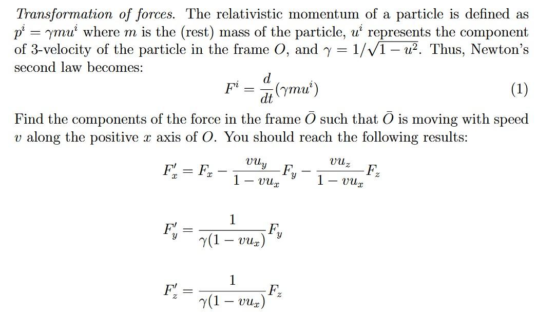 Solved - Transformation of forces. The relativistic momentum | Chegg.com