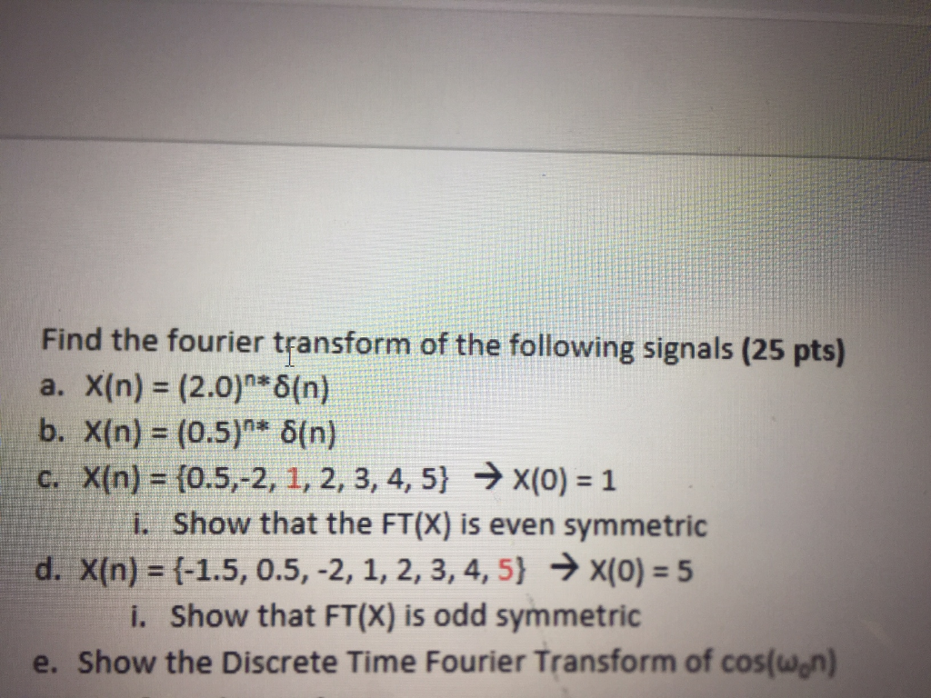 Solved Find the fourier transform of the following signals | Chegg.com