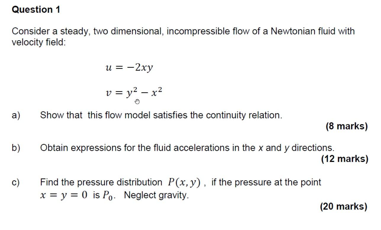 Solved Question 1 Consider a steady, two dimensional, | Chegg.com