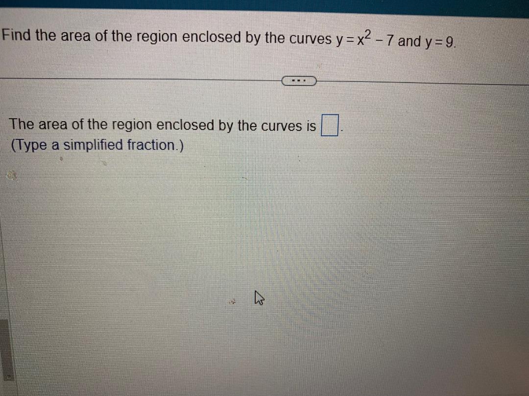 find the area of the region enclosed by two curves