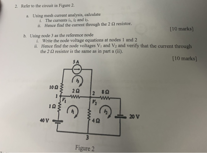 Solved 2. Refer to the circuit in Figure 2. Using mesh | Chegg.com