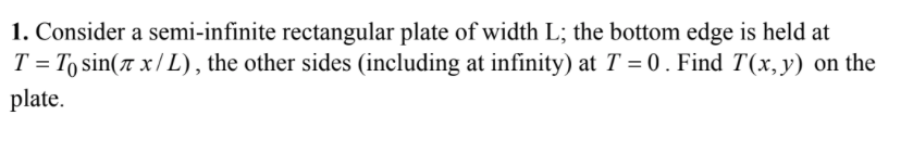 Solved 1. Consider a semi-infinite rectangular plate of | Chegg.com