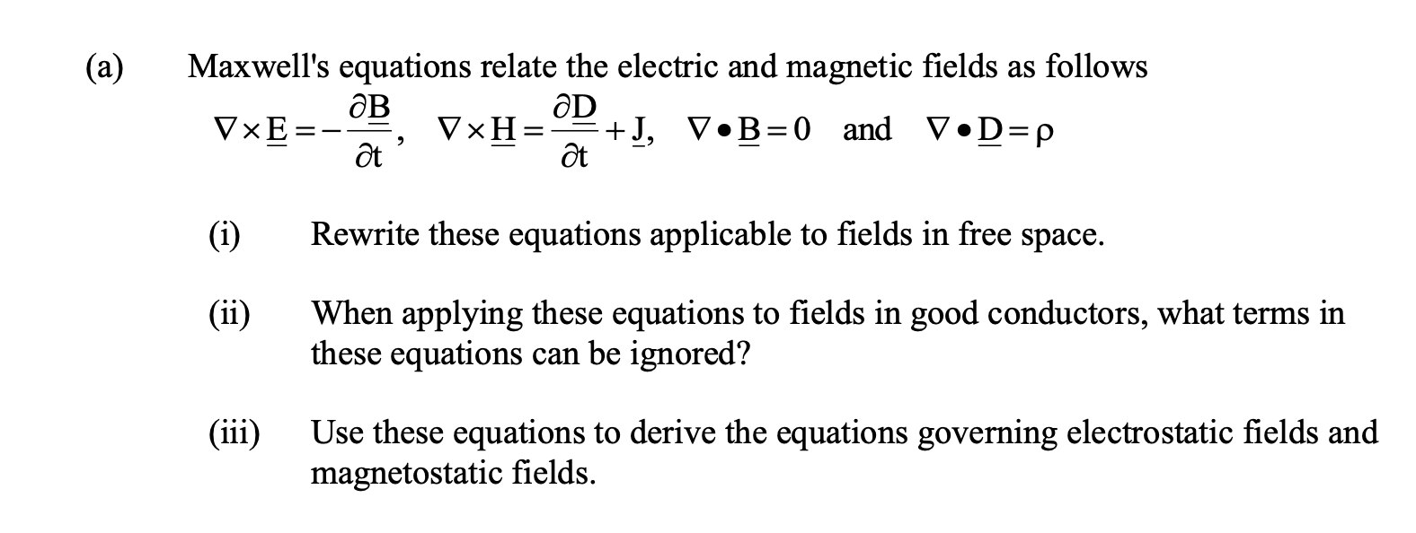 Solved (a) Maxwell's Equations Relate The Electric And | Chegg.com