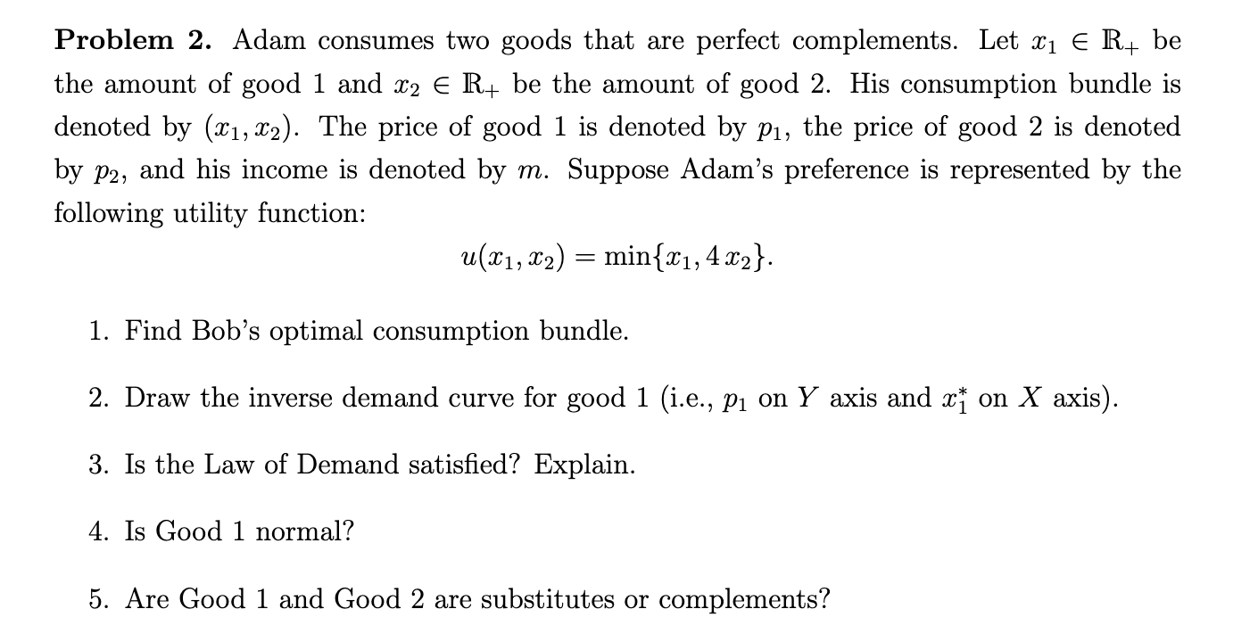 solved-problem-2-adam-consumes-two-goods-that-are-perfect-chegg