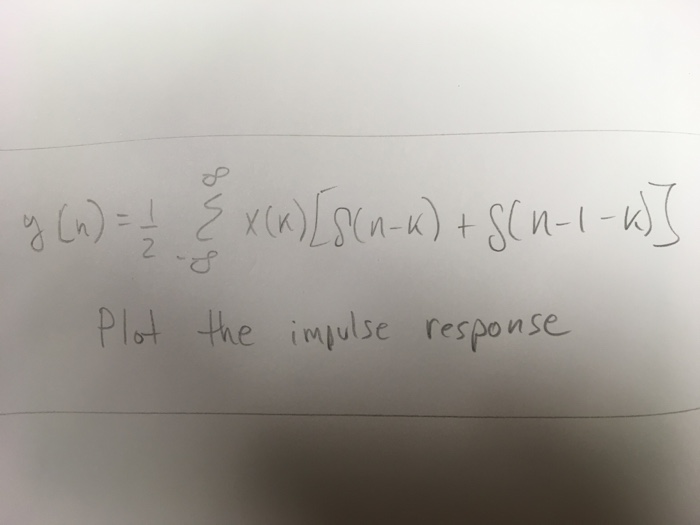 Solved y(n) = 1/2 sigma^infinity_-infinity x(k)[delta(n-k) + | Chegg.com