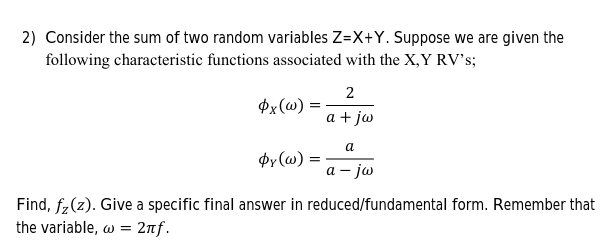 Solved 2) Consider the sum of two random variables Z=X+Y. | Chegg.com