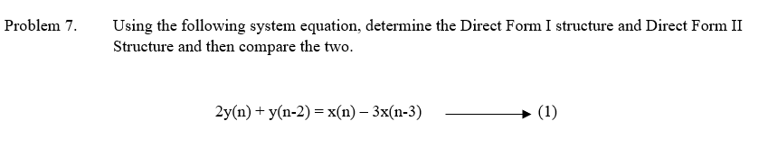 Solved Problem 7. Using the following system equation, | Chegg.com