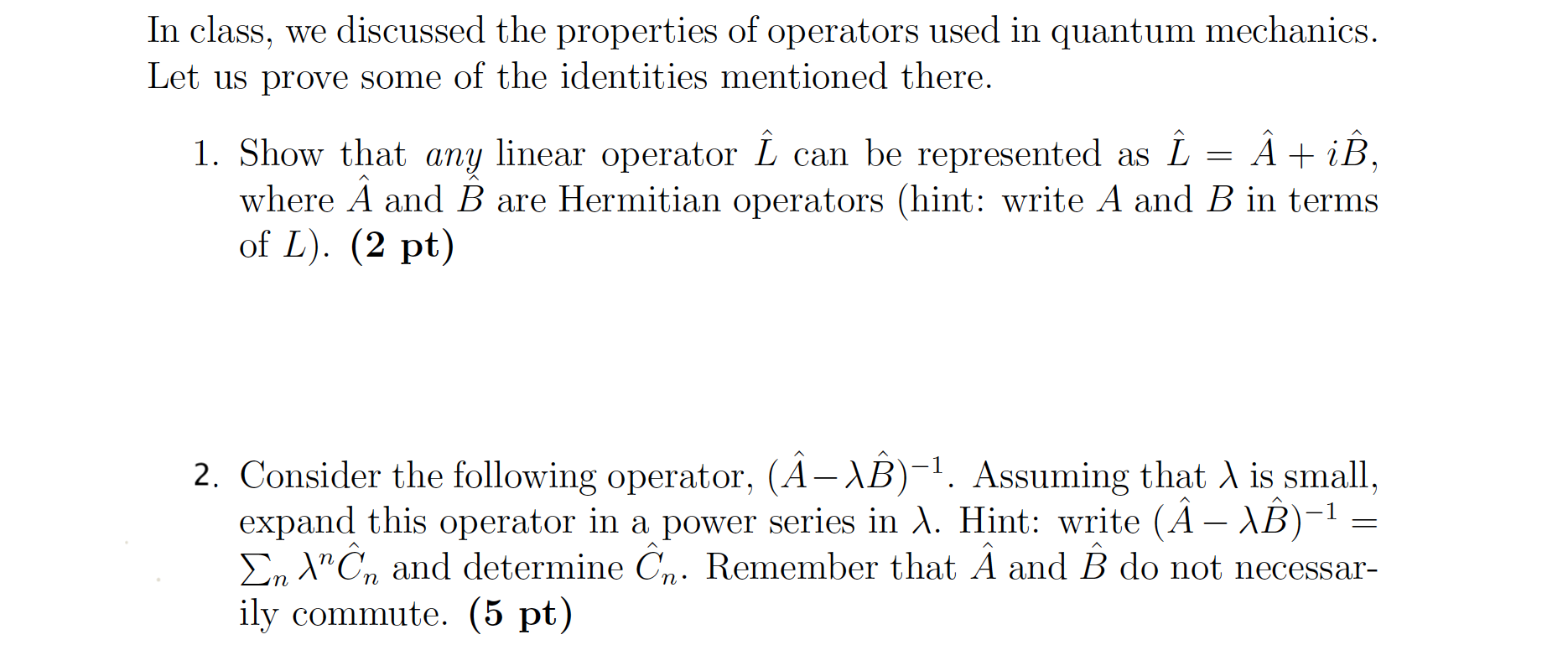 Solved In Class We Discussed The Properties Of Operators Chegg Com