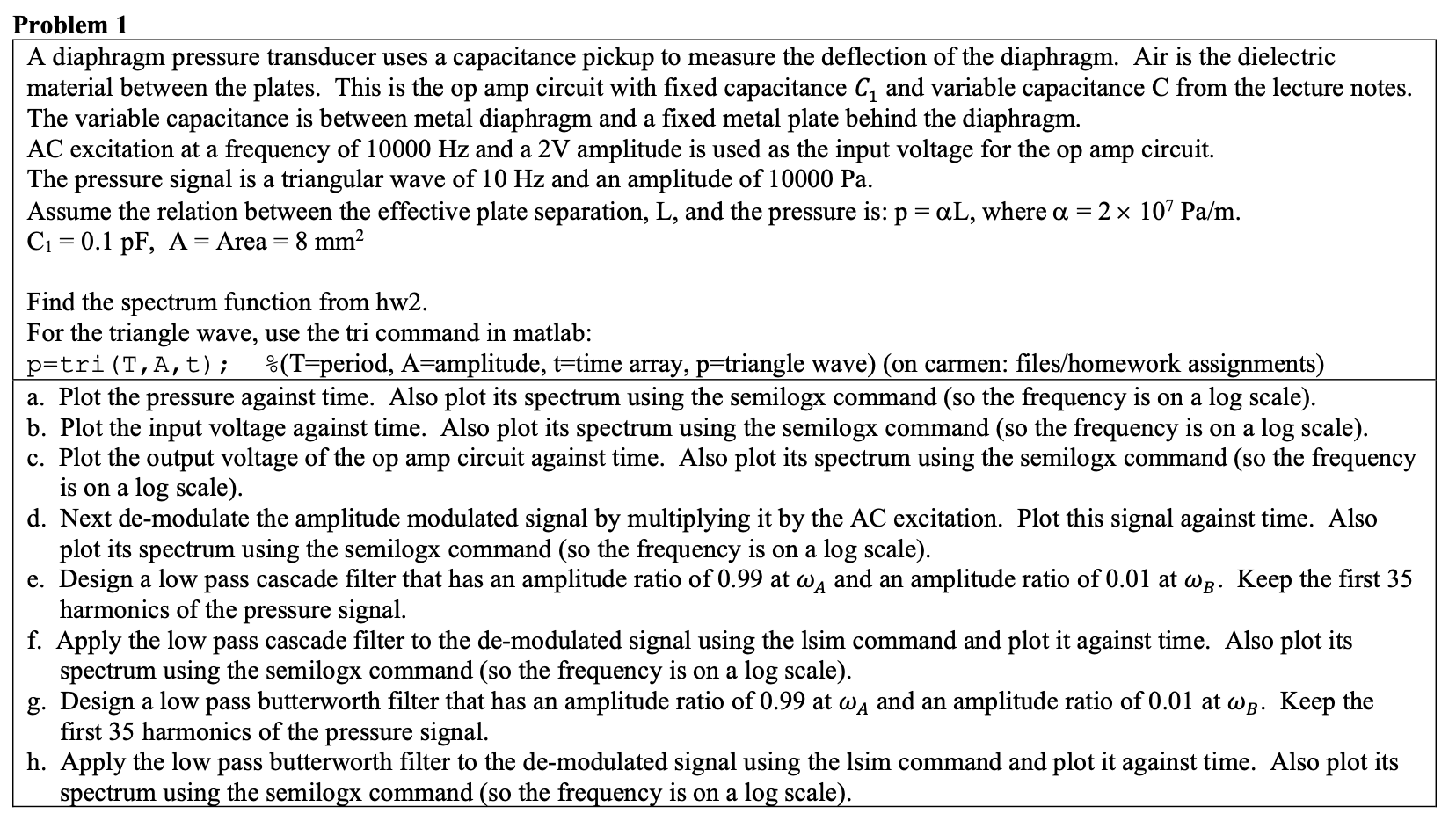 Solved Problem 1 A diaphragm pressure transducer uses a | Chegg.com