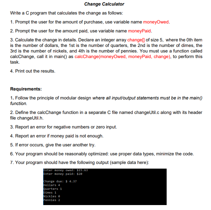 Solved Change Calculator Write a C program that calculates | Chegg.com