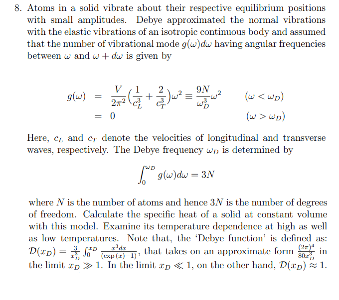 [Solved]: 8. Atoms in a solid vibrate about their respecti