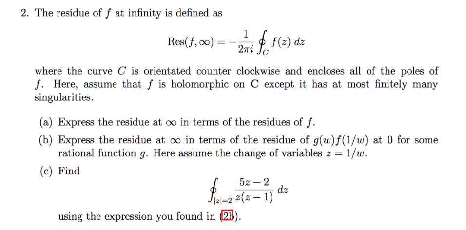 Solved 2. The residue of f at infinity is defined as Res(f, | Chegg.com