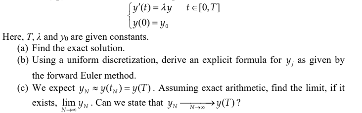 Solved {y′(t)=λyt∈[0,T]y(0)=y0 Here, T,λ and y0 are given | Chegg.com