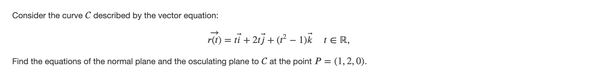 Solved Consider the curve C described by the vector | Chegg.com