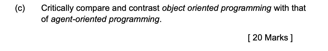 Solved (c) Critically compare and contrast object oriented | Chegg.com