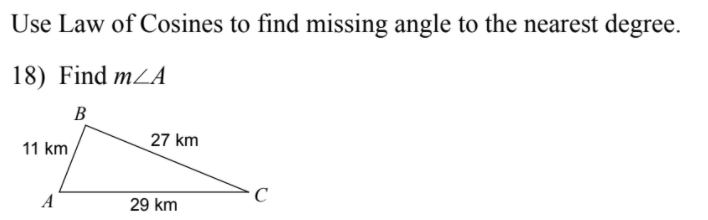 Solved Use Law of Cosines to find missing angle to the | Chegg.com