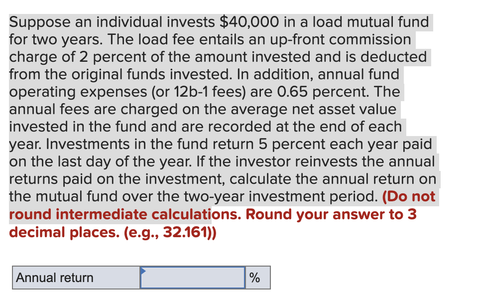 Solved Suppose an individual invests 40,000 in a load