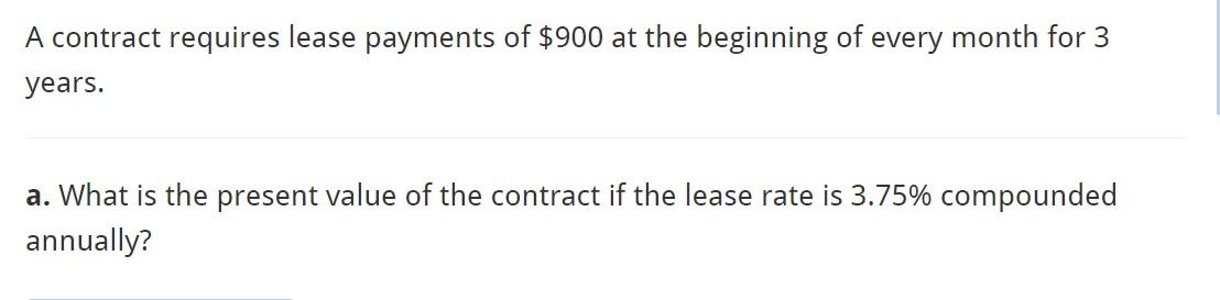 Solved A contract requires lease payments of $900 at the | Chegg.com