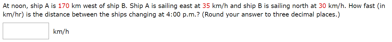 Solved At Noon, Ship A Is 170 Km West Of Ship B. Ship A Is | Chegg.com