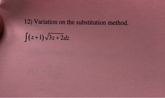 Solved 12) Variation on the substitution method. | Chegg.com