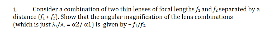 Solved 1. Consider a combination of two thin lenses of focal | Chegg.com